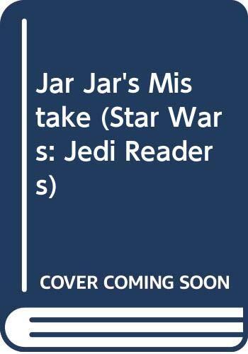 Jar Jar's Mistake