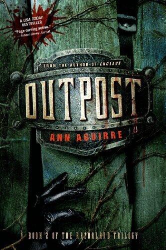 Outpost (The Razorland Trilogy) by Aguirre, Ann (October 29, 2013) Paperback