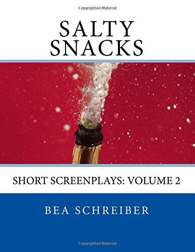 Salty Snacks: Short Screenplays: Volume 2