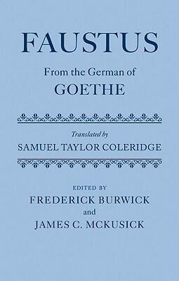 Faustus From the German of Goethe Translated by Samuel Taylor Coleridge