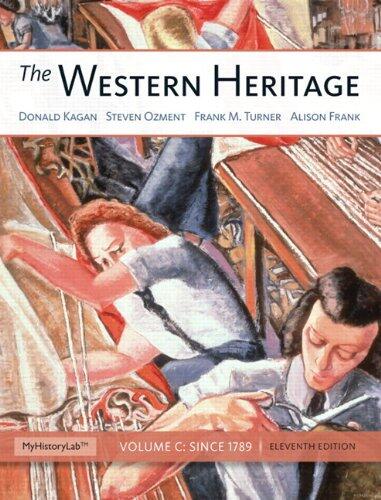 Western Heritage: The, Volume C Plus NEW MyLab History with eText -- Access Card Package