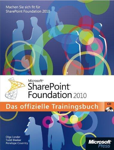 Microsoft SharePoint Foundation 2010: Das Offizielle Trainingsbuch