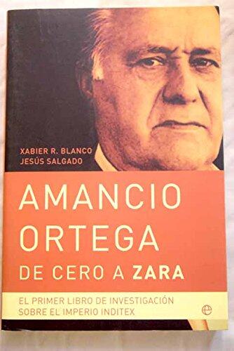 Amancio Ortega: De Cero a Zara