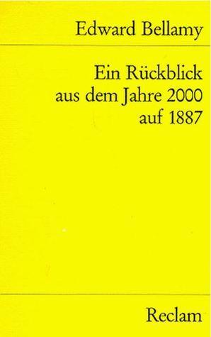Ein Rückblick aus dem Jahre 2000 auf das Jahr 1887
