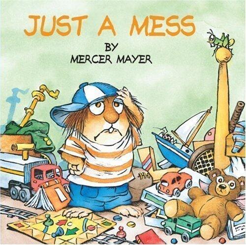 Just a Mess (Little Critter) by Mercer Mayer