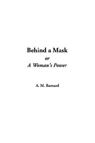 Behind a Mask, or a Woman's Power