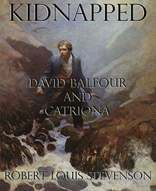Kidnapped: David Balfour and Catriona