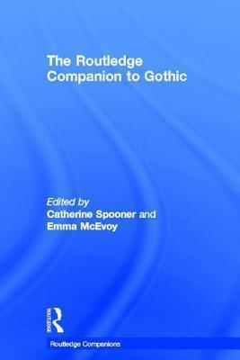 The Routledge Companion to Gothic