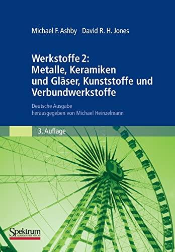 Werkstoffe 2: Metalle, Keramiken und Gläser, Kunststoffe und Verbundwerkstoffe