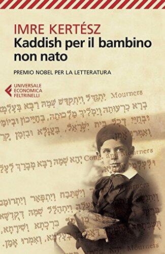 Kaddish per il bambino non nato (trilogia semi-autobiografica)