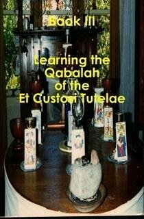 Learning the Qabalah of the Et Custosi Tutelae Vol. 3