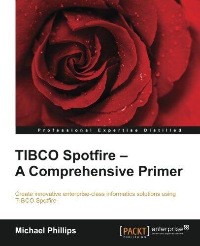 TIBCO Spotfire - A Comprehensive Primer