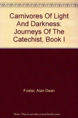 Carnivores of Light and Darkness: Journeys of the Catechist (Book I)