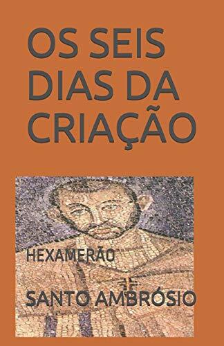 OS SEIS DIAS DA CRIAÇÃO: HEXAMERÃO