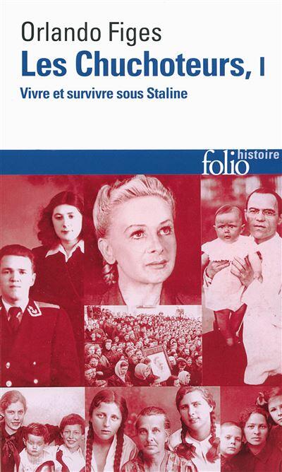 Les Chuchoteurs, I : Vivre et survivre sous Staline
