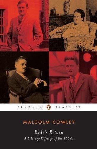 Exile's Return: A Literary Odyssey of the 1920s (Penguin Classics) by Cowley, Malcolm published by Penguin Classics
