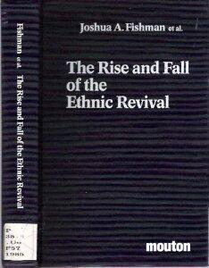 The Rise and Fall of the Ethnic Revival: Perspectives on Language and Thenicity