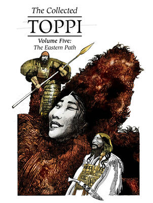 The Collected Toppi (Volume 5): The Eastern Path