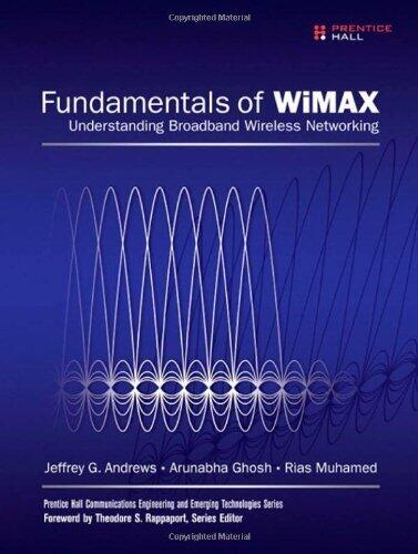 Fundamentals of WiMAX: Understanding Broadband Wireless Networking (March 9, 2007) Hardcover