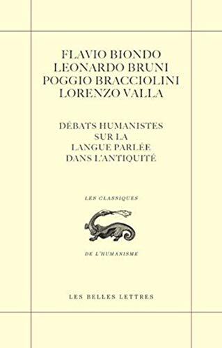 Débats humanistes sur la langue parlée dans l'Antiquité (Classiques de L'Humanisme)