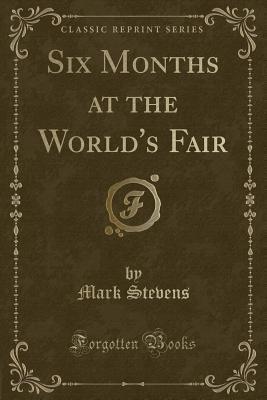 Six Months at the World's Fair