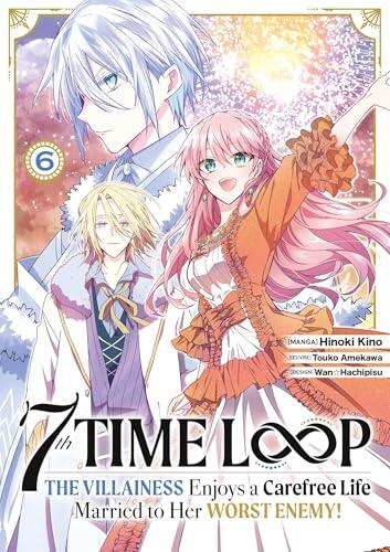 7th Time Loop: The Villainess Enjoys a Carefree Life 6