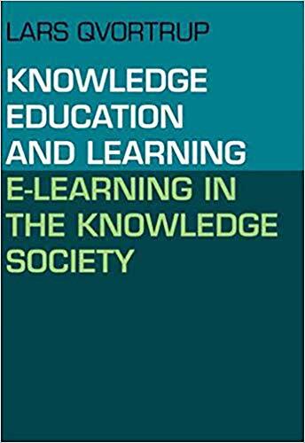 Knowledge Education and Learning: E-Learning in the Knowledge Society