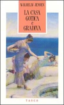 La casa gotica e Gradiva