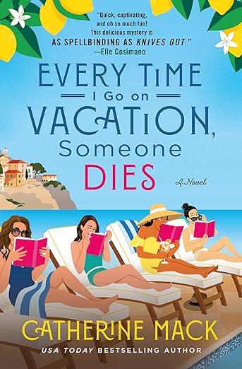 Every Time I Go on Vacation, Someone Dies