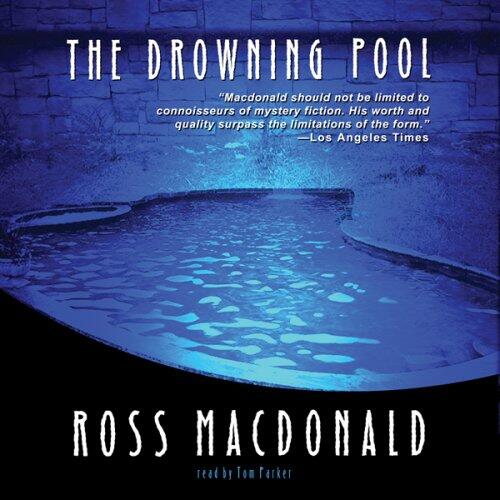 The Drowning Pool: A Lew Archer Novel