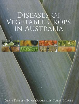 Diseases of Vegetable Crops in Australia [OP]