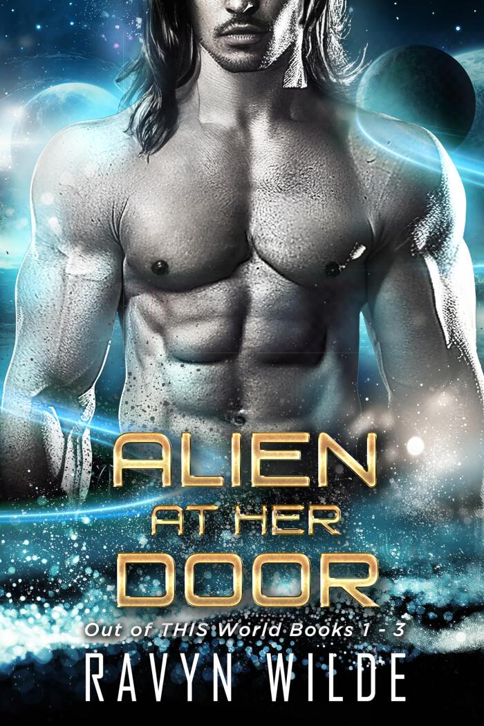 Alien At Her Door, Out of THIS World Series - Volume 1 (Books 1 - 3): A Sci-Fi Alien Romance