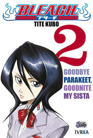 Bleach, tomo 2: Goodbye Parakeet, Good Night My Sista
