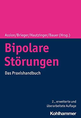 Bipolare Störungen: Das Praxishandbuch