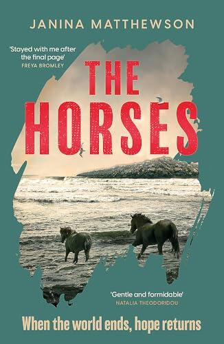 The Horses: A poetic and moving story of community and isolation in the wake of a disaster