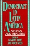 Democracy in Latin America: Visions and Realities