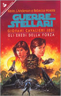 Guerre Stellari - Giovani Cavalieri Jedi. Gli eredi della Forza