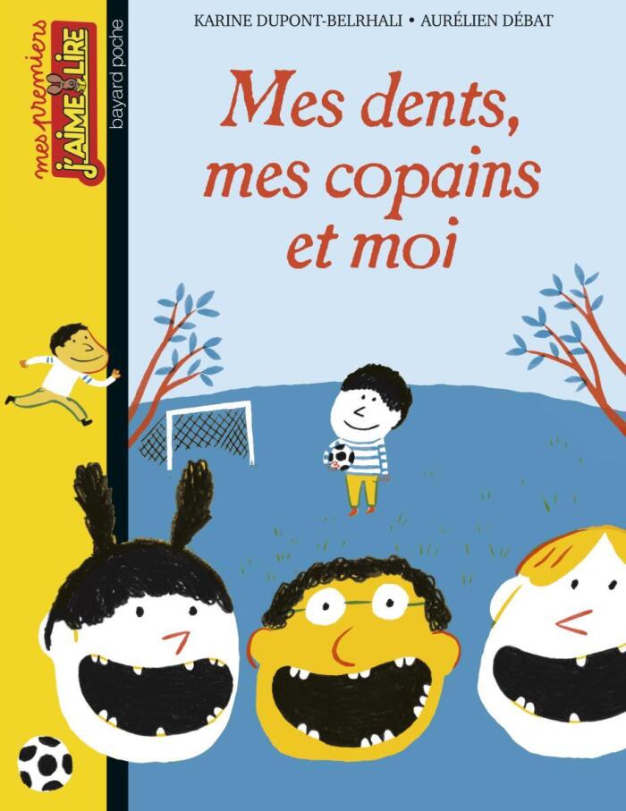 Mes dents, mes copains et moi