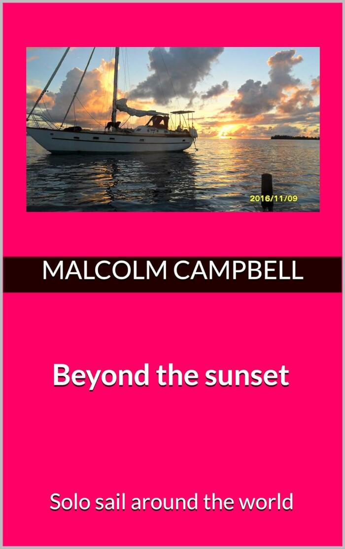 Beyond the sunset: Solo sail around the world