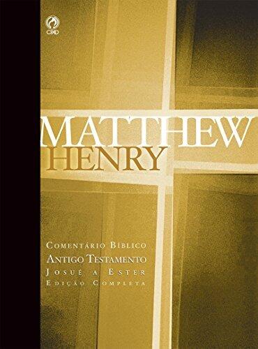 Comentário Bíblico - Novo Testamento Volume 1: Mateus a João (Comentário Bíblico de Matthew Henry Livro 5)