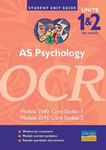 AS Psychology OCR Modules 2540 & 2541: Core Studies 1 & 2, 2nd EditionUnit Guide: Module 2540, Core Studies 1, Module 2541, Core Studies 2