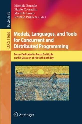 Models, Languages, and Tools for Concurrent and Distributed Programming: Essays Dedicated to Rocco De Nicola on the Occasion of His 65th Birthday