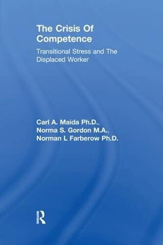 The Crisis of Competence: Transitional Stress & The Displaced Worker