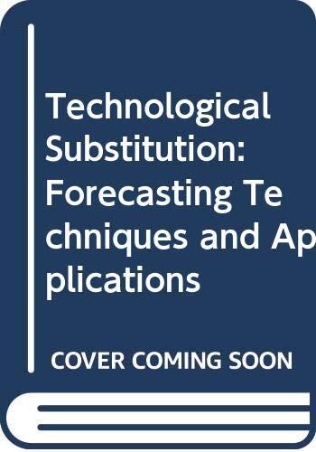Technological substitution: Forecasting techniques and applications