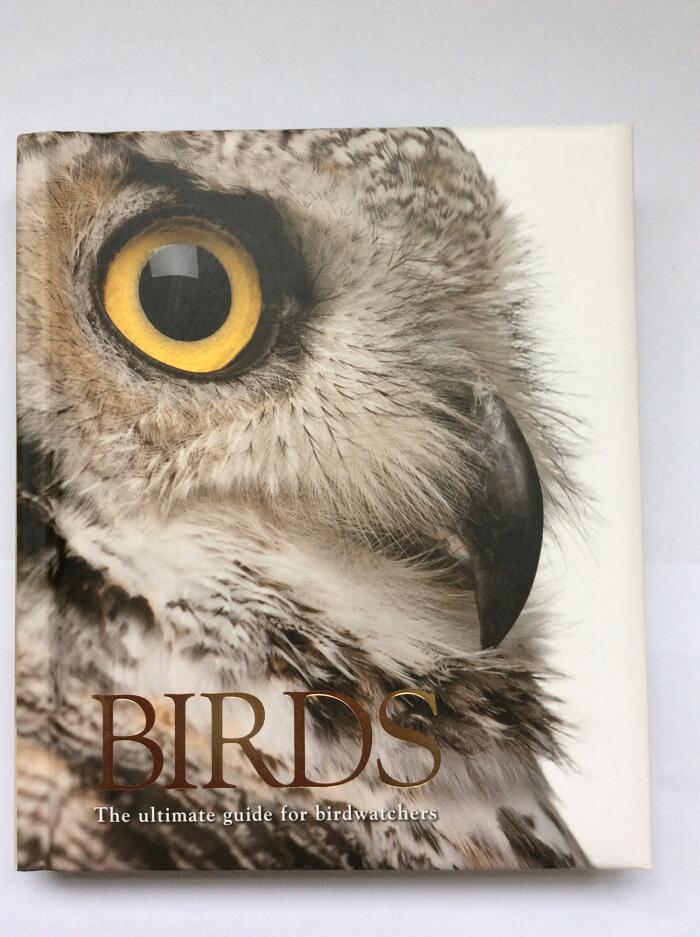 Birds. The Ultimate Guide for Birdwatchers