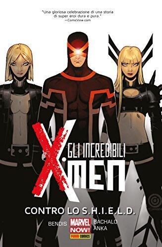 Gli Incredibili X-Men, Vol. 4: Contro lo S.H.I.E.L.D.