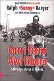 Corri fiero, vivi libero