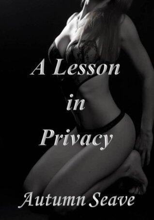 A Lesson in Privacy