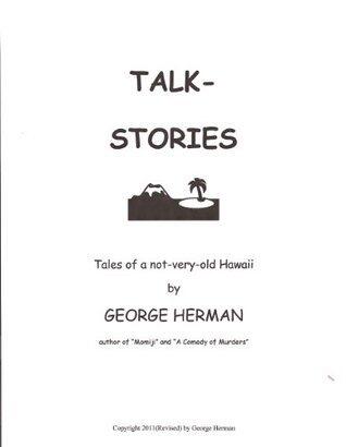 Talking-Stories: Tales of a not-so-old Hawaii