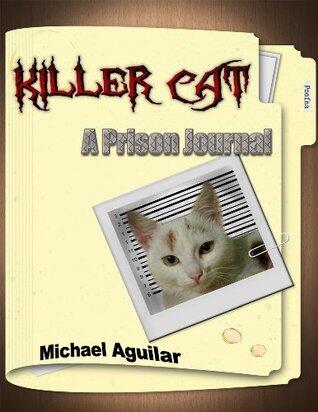 Killer Cat: A Prison Journal